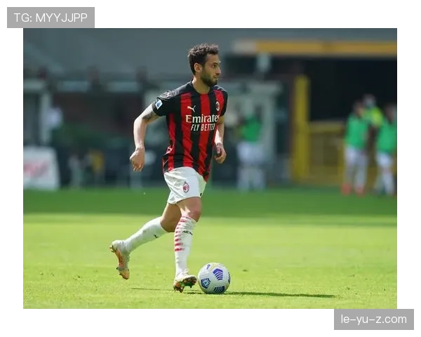 恰尔汗奥卢驱动进攻，米兰战术革新状态回暖展现新风貌