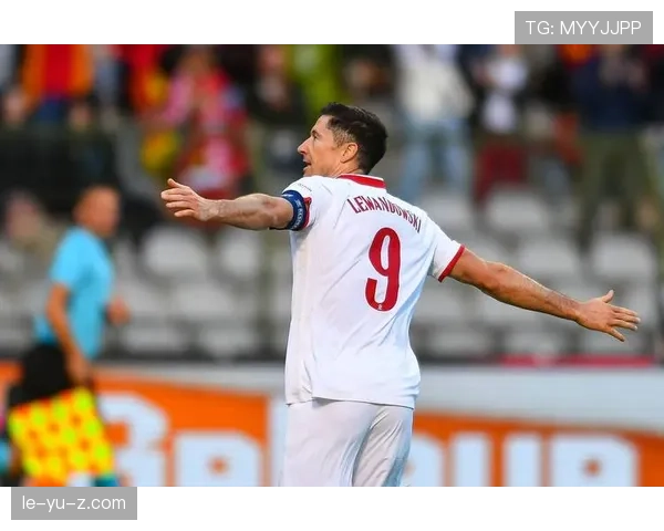 莱万多夫斯基超越历史纪录，加冕波兰足球终极射手