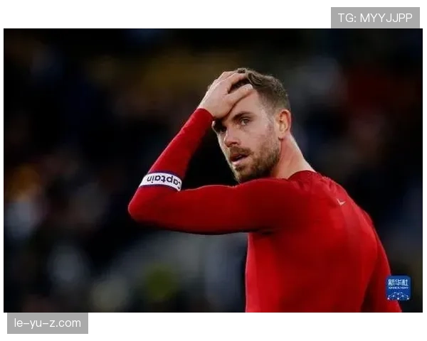 亨德森在利物浦近期表现稳健，中场组织作用持续提升